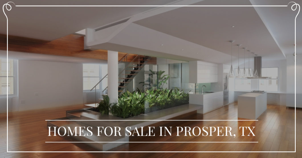 Homes for Sale In Prosper, TX Contact Connie Goodrich, Prosper Realtor